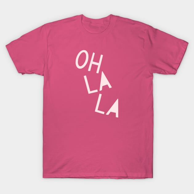 Oh La La French Pink Hand Lettering T-Shirt by lymancreativeco